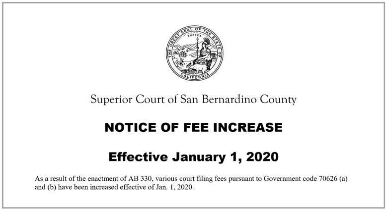 Superior Court of San Bernardino County Filing Fee Increases Effective