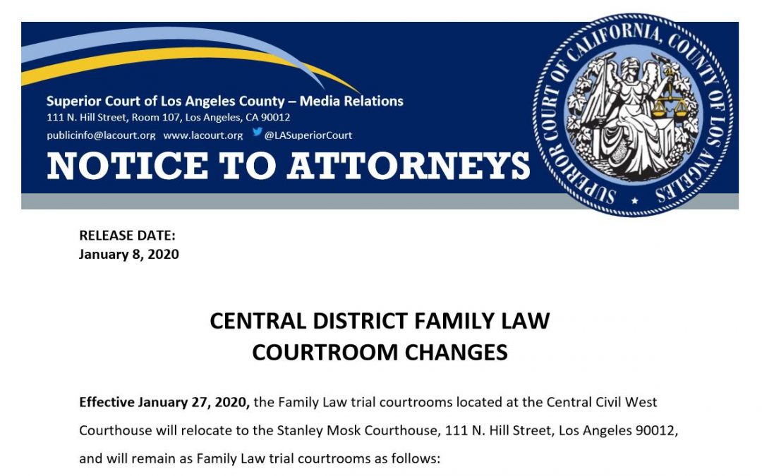 LA Central Court family law trial courtrooms are being relocated