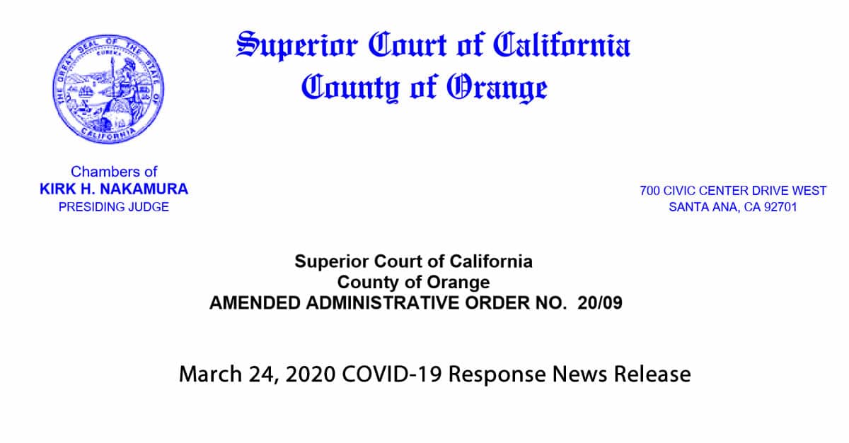 Orange County Superior Court COVID-19 Closures & Adjustments Effective 03-24-20