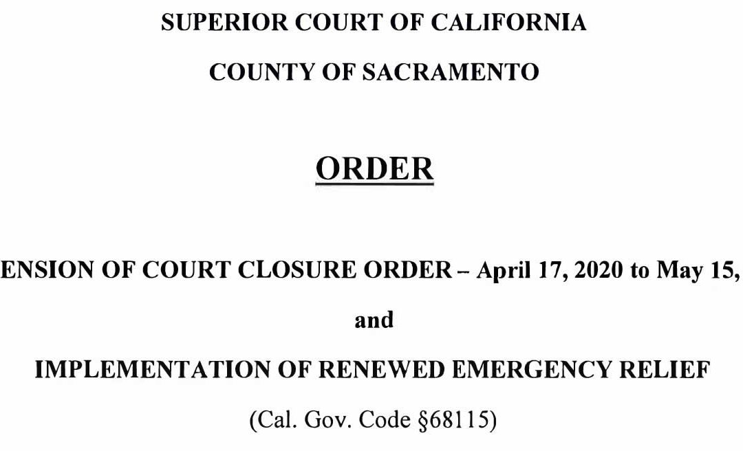 Sacramento Superior Court Extends Closure Orders to May 15, 2020
