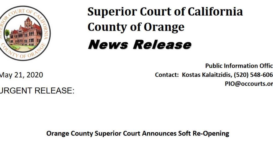 Orange County Superior Court Announces Soft Re-Opening