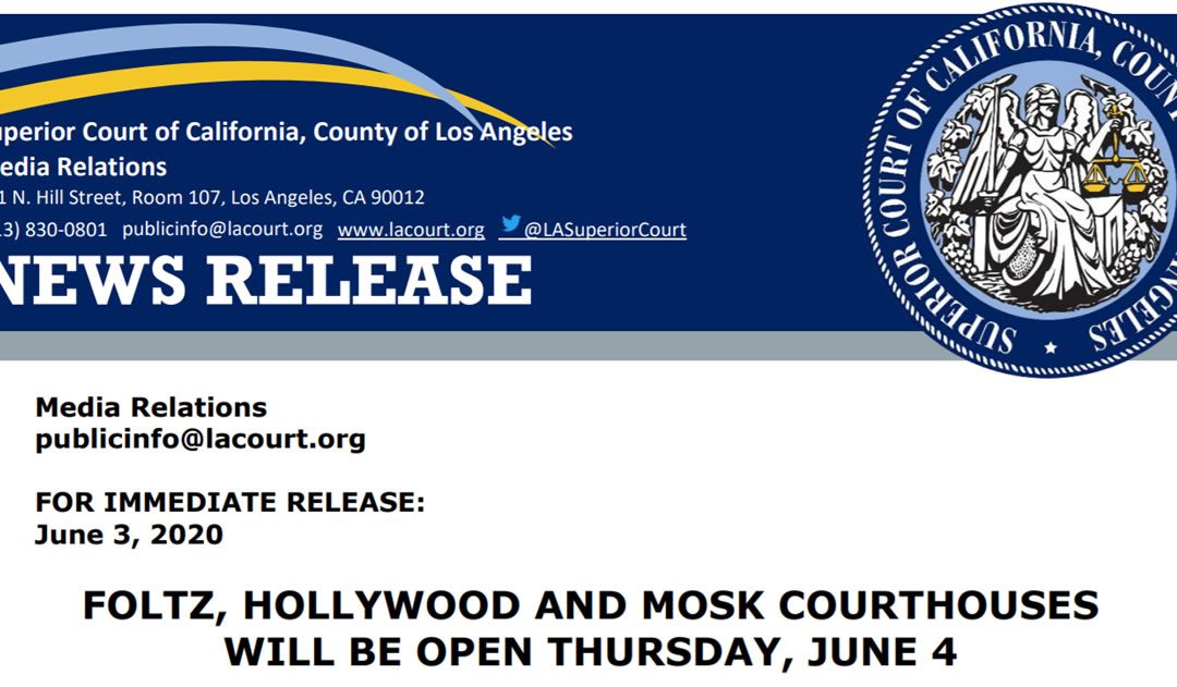 Foltz, Hollywood and Mosk Courthouses will be open Thursday, June 4