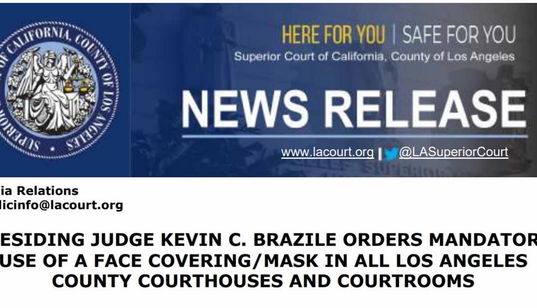 Presiding Judge orders mandatory use of a face covering/mask in all Los Angeles County courthouses and courtrooms